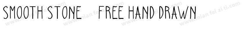 Smooth Stone – Free Hand Drawn Font字体转换